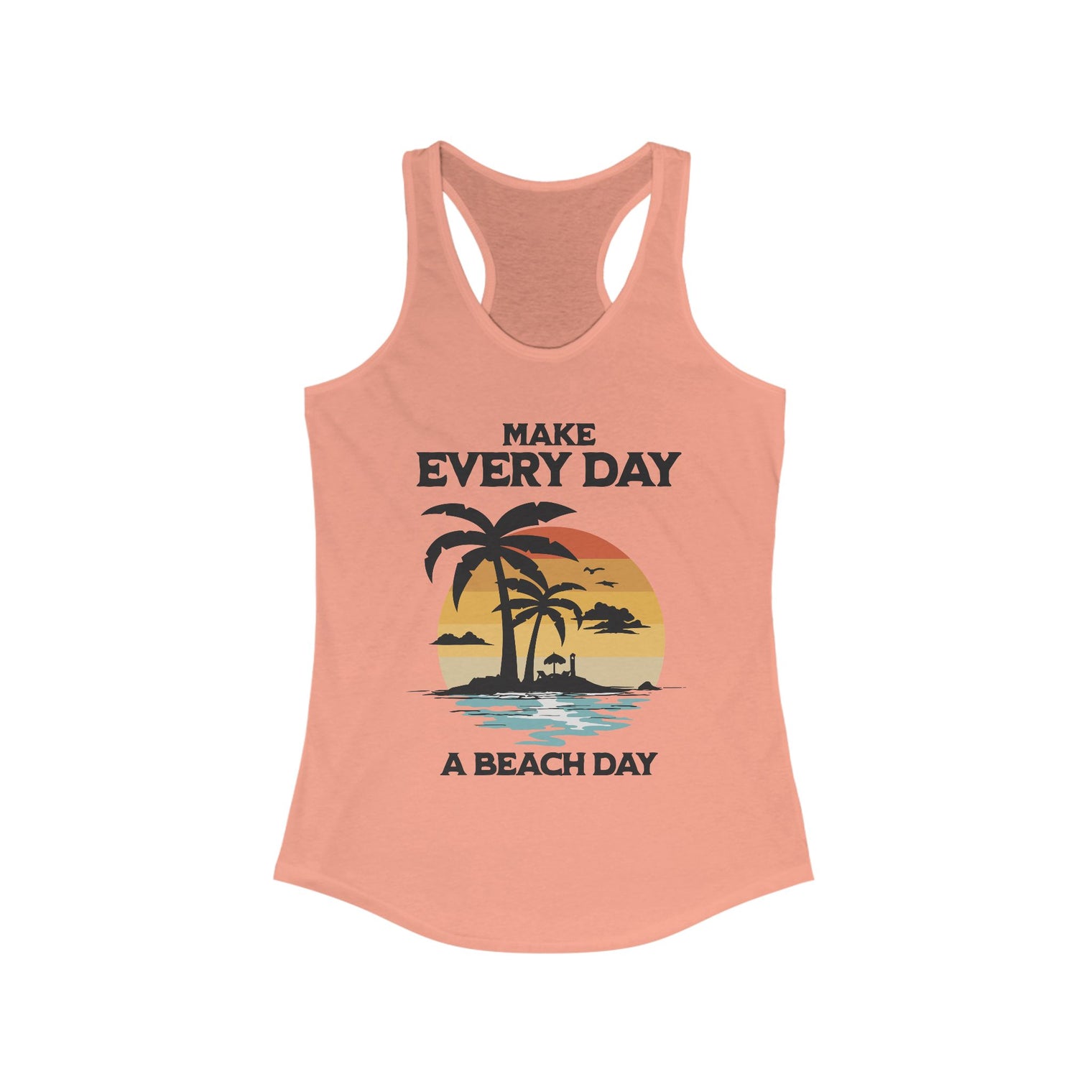 Make Everyday a Beach Day, Women's Racerback Tee, Summer Beach Vibes, Relaxation Tank, Beach Lover Gift, Tank Top - OGGDesigns